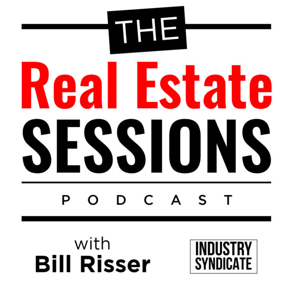 The Real Estate Sessions with Bill Risser