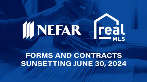 NEFAR and realMLS will no longer provide or support the NEFAR or realMLS forms after June 30, 2024.
