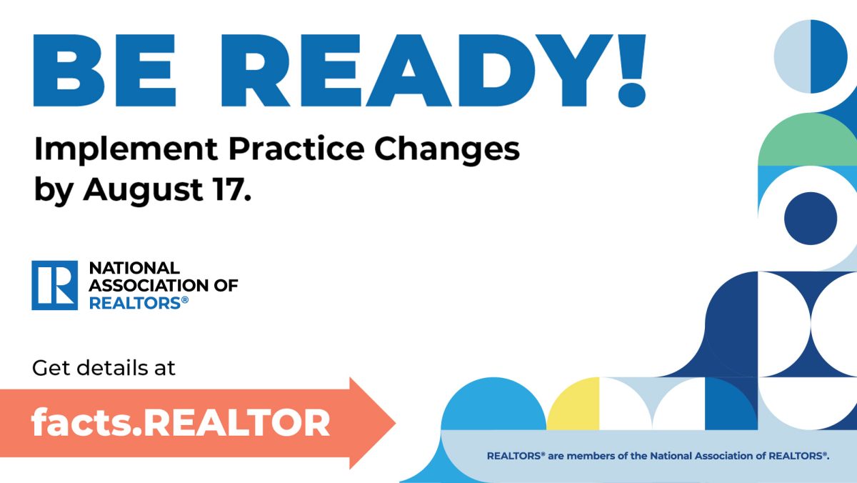 Be Ready! Implement practice changes on August 17. Get the facts at facts.realtor