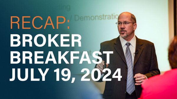 Recap: Broker Breakfast 7/19/24
