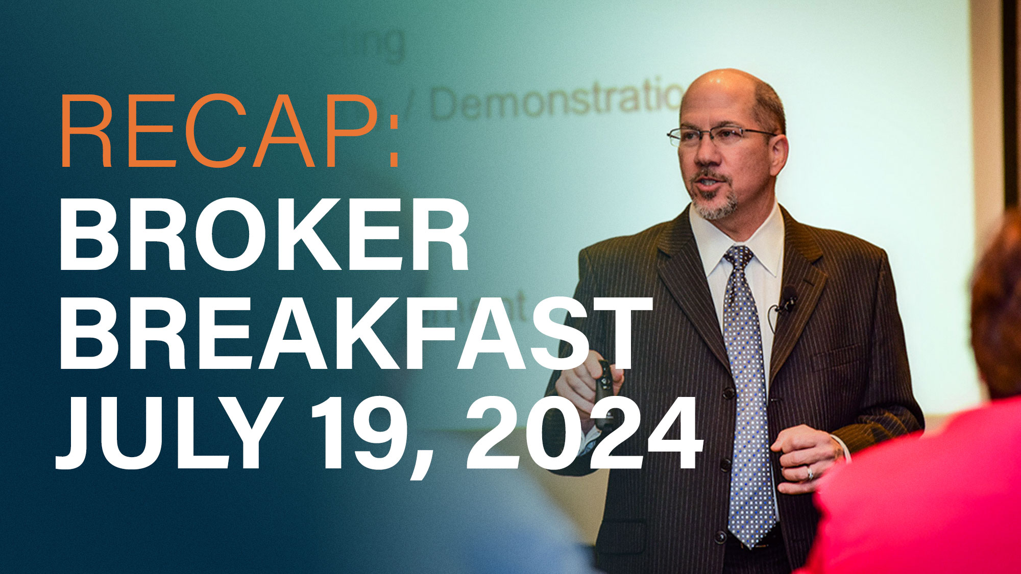 Recap: Broker Breakfast 7/19/24