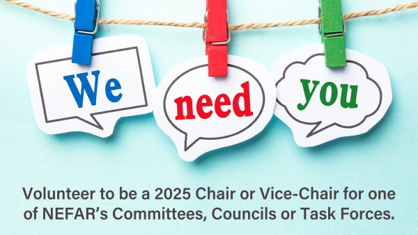 Volunteer to be a 2025 Chair or Vice-Chair for one of NEFAR’s Committees, Councils or Task Forces.